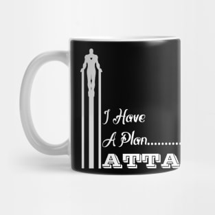 Iron Words - I Have A Plan, ATTACK Mug